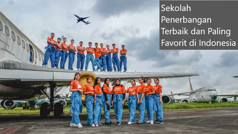 Inilah Referensi 4 Sekolah Penerbangan Terbaik dan Paling Favorit di Indonesia