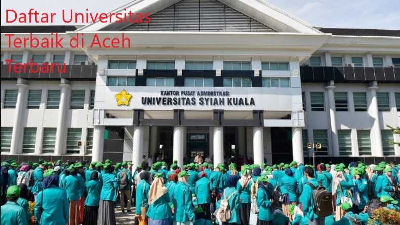 Lima Daftar Universitas Terbaik di Aceh Terbaru 2023
