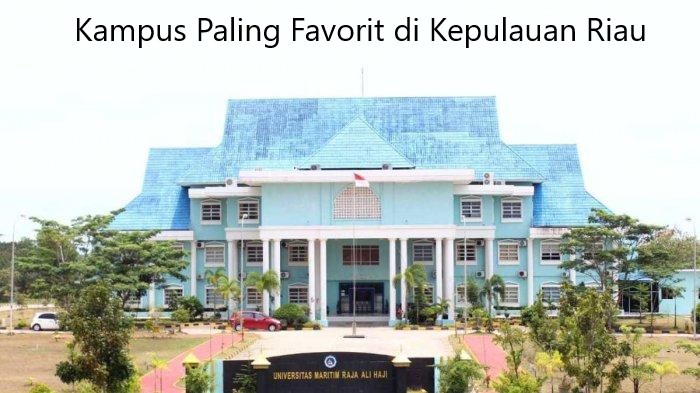 Dua Daftar Kampus Paling Favorit di Kepulauan Riau Terbaik 2023