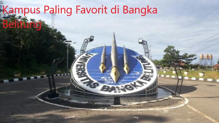 Inilah 3 Kampus Paling Favorit di Bangka Belitung Terbaru 2023
